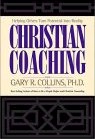 Christian Coaching by Gary R. Collins, Ph.D.